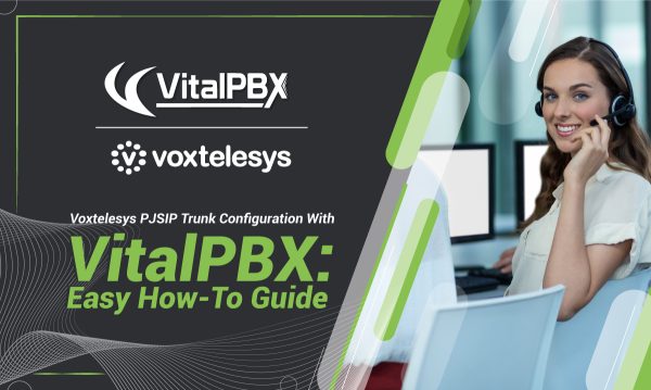 Voxtelesys PJSIP Trunk Configuration With VitalPBX: Easy How-To Guide